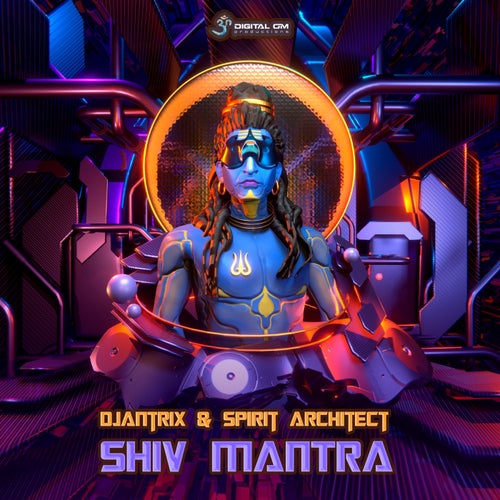  Djantrix & Spirit Architect - Shiv Mantra (2024) 