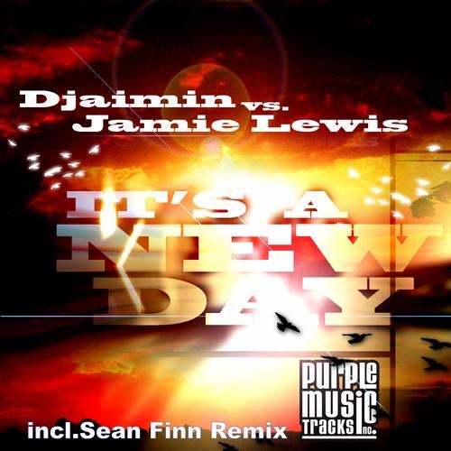 Djaimin Vs. Jamie Lewis "It's A New Day" (all Mixes)