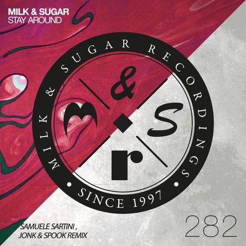 Milk & Sugar -Stay Around (Samuele Sartini, Jonk & Spook Extended Remix).mp3