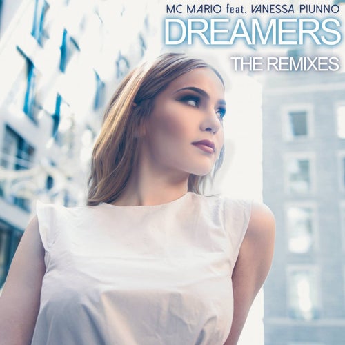 Dreamers (feat. Vanessa Piunno) [The Remixes]