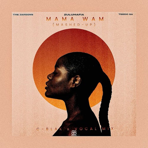 Mama Wami (C-Blaks Mashed-Up Vocal Mix)