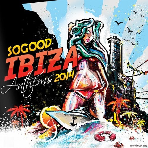SOGOOD Ibiza Anthems 2014