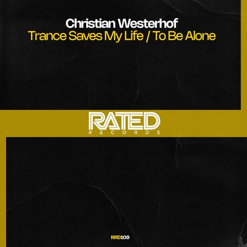 Trance Saves My Life / To Be Alone