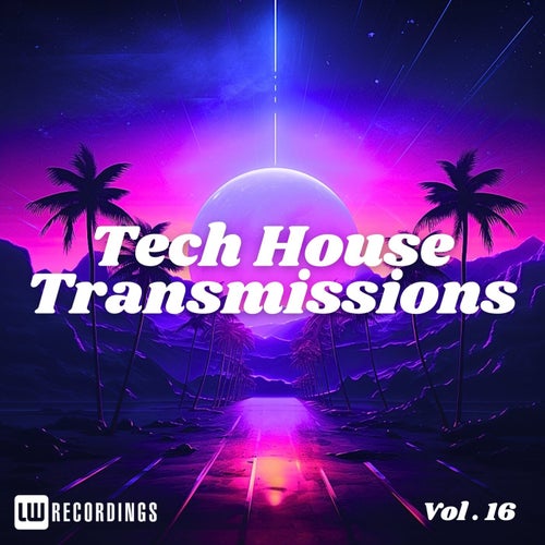Tech-House Transmissions, Vol. 16