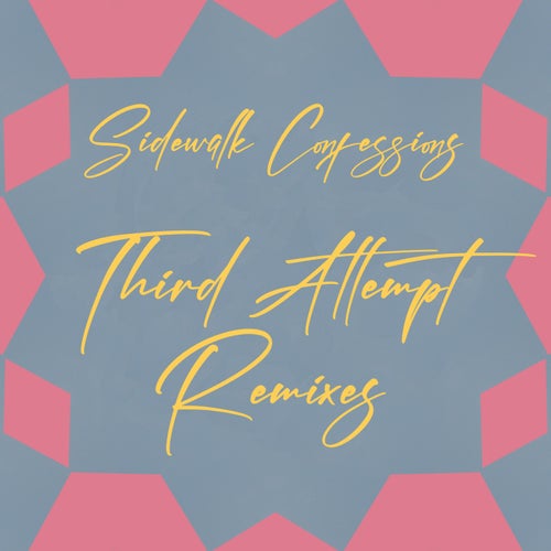 Sidewalk Confessions (Third Attempt Remixes)