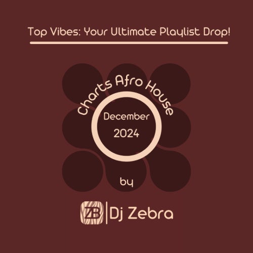 Afro House Charts : December 2024