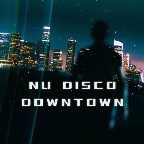 Nu Disco Downtown (Clubbing in the city) [Five O'Clock Records]