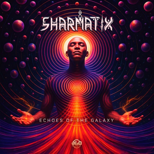  Sharmatix And 360 Music - Echoes Of The Galaxy (2025) 