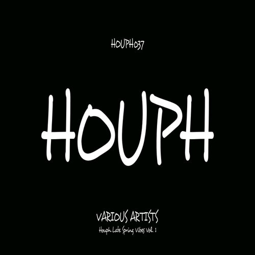 Houph Late Spring Vibes Vol. 1
