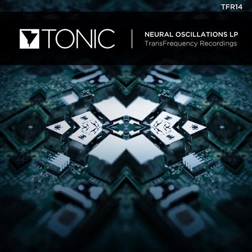 Tonic - Neural Oscillations (LP) 2019