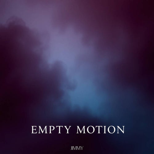 Empty Motion