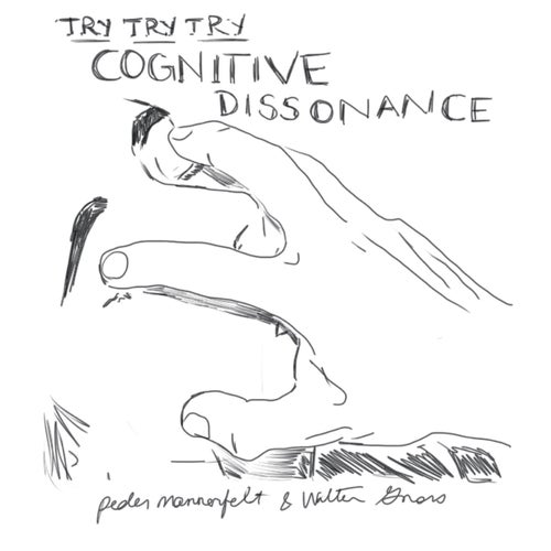 Try Try Try Cognitive Dissonance