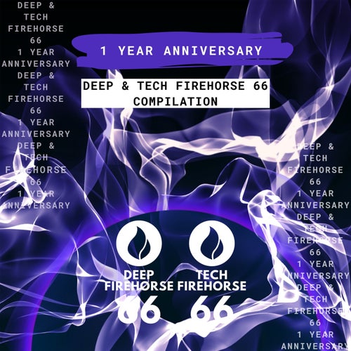Cover art for Deep & Tech Firehorse 66 - 1 Year Anniversary (Radio Edits)