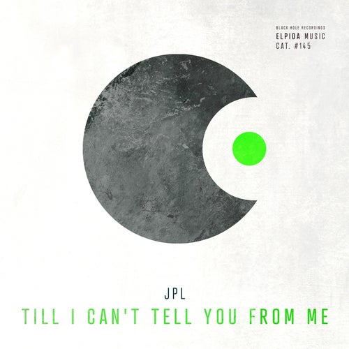 JPL — Till I Can't Tell You From Me (2026)