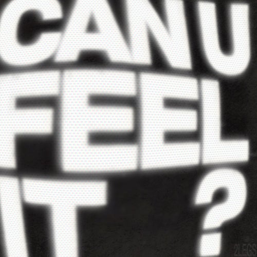 CAN U FEEL IT
