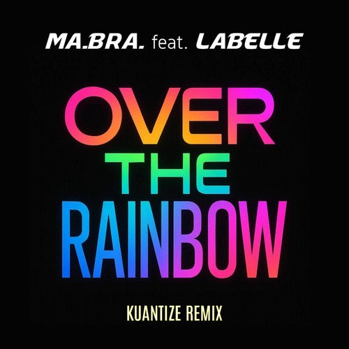 Over the rainbow (Kuantize Remix)