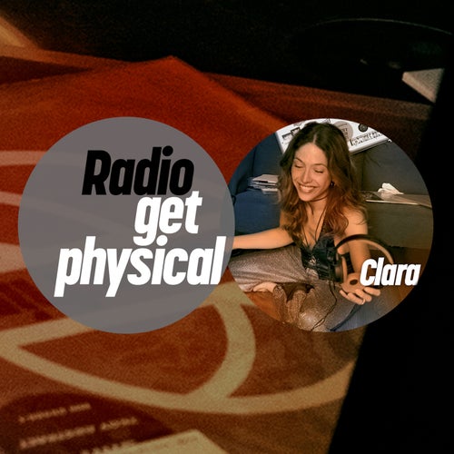 Get Physical Radio by Clara (2025) - Get Physical Music