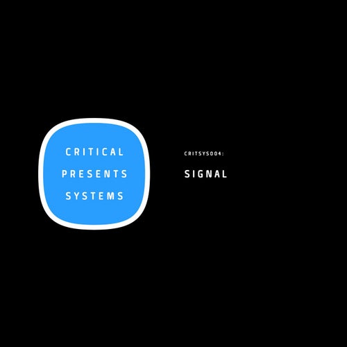 Critical Presents: Systems 004