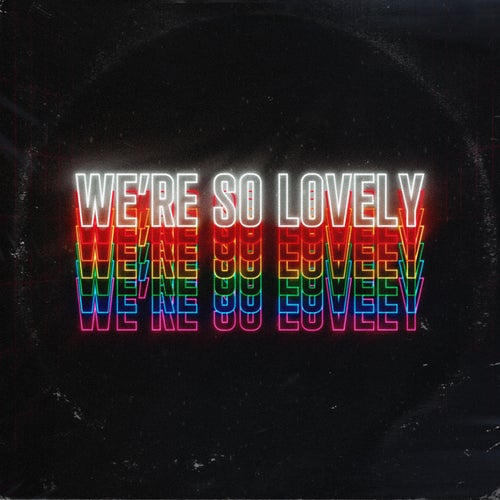 We're So Lovely - Hard Ton Remix
