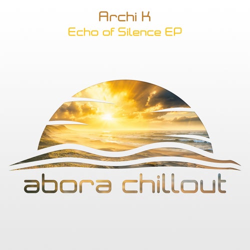  Archi K - Echo of Silence (2024) 