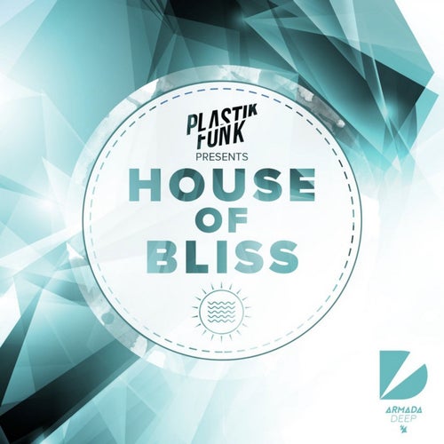 House Of Bliss (Mixed by Plastik Funk) - Extended Versions