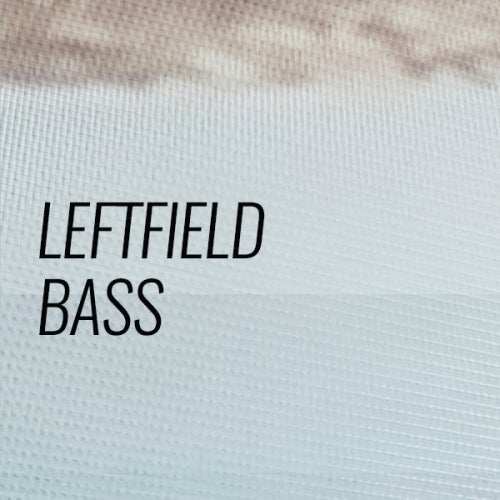 Desert Grooves: Leftfield Bass
