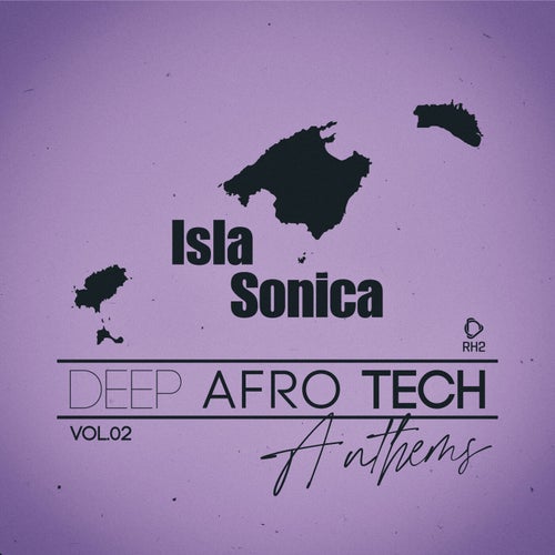 Isla Sonica - Deep-Afro-Tech Anthems, Vol.02 (2025) - Afro House,Tech House
