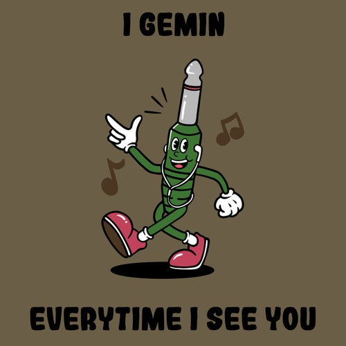 Everytime I See You