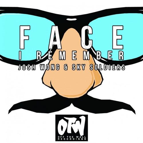 Josh Wong & Sky Soldiers - Face I Remember