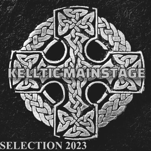 Kelltic Mainstage Selection 2023