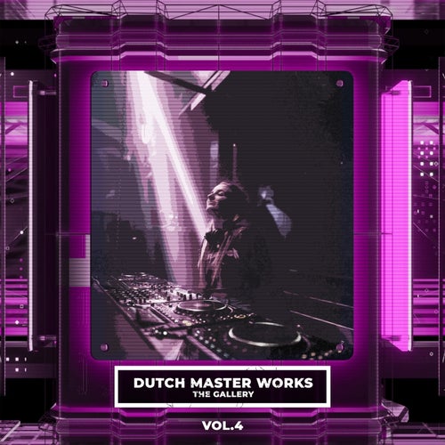  DMW Presents  The Gallery, Vol. 4 [Dutch Master Works]