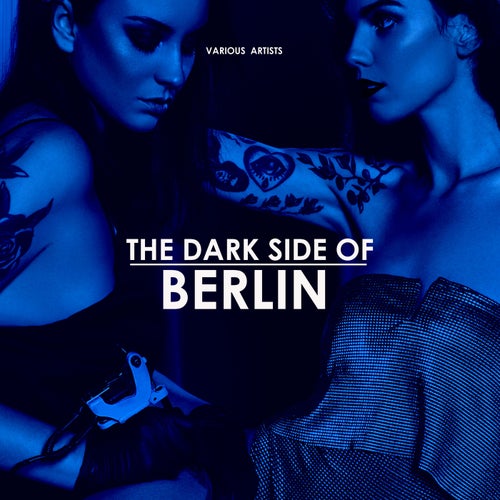 The Dark Side Of Berlin
