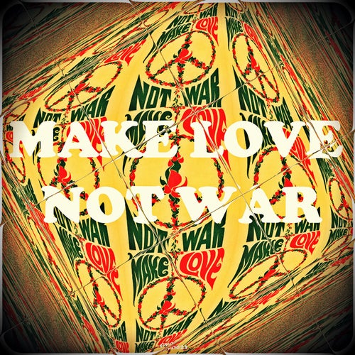 Make Love Not War