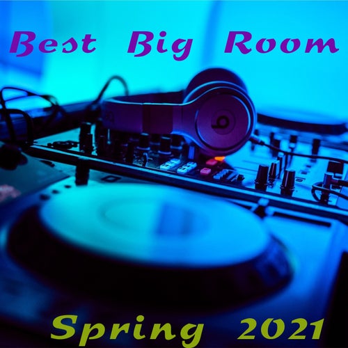 Best Big Room Spring 2021