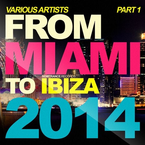 From Miami to Ibiza 2014, Pt. 1