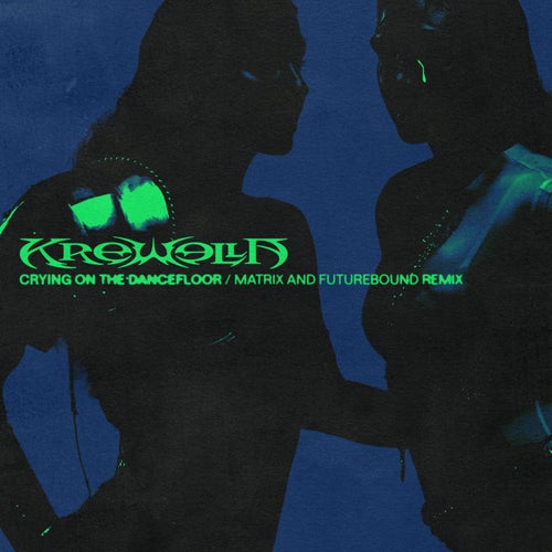 Crying On The Dancefloor (Matrix & Futurebound Remix)