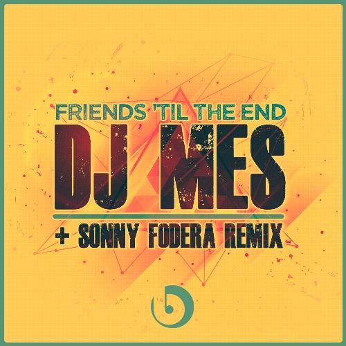 Friends 'Til The End (incl. Sonny Fodera Remix)