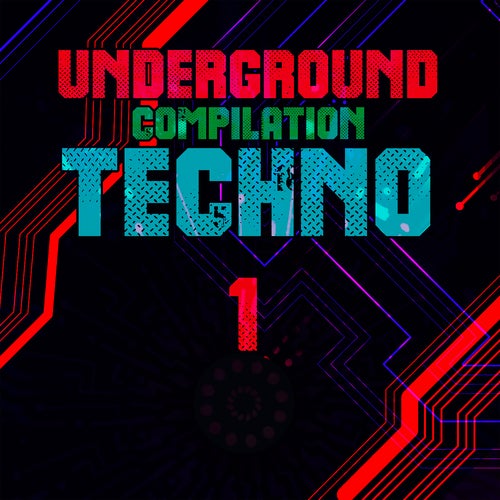 Underground Compilation Techno, Vol. 1