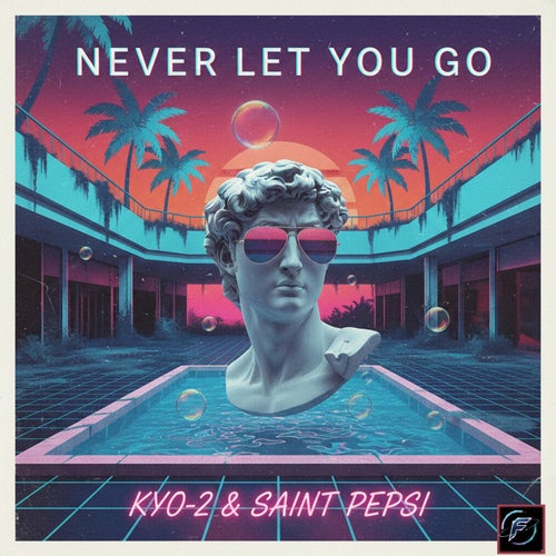N E V E R L E T Y O U G O