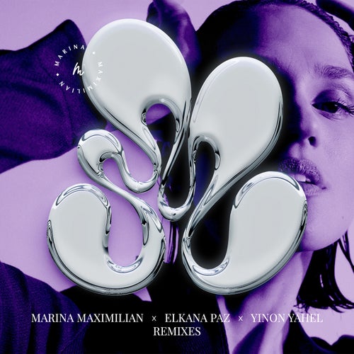 MARINA MAXIMILIAN X ELKANA PAZ X YINON YAHEL - REMIXES