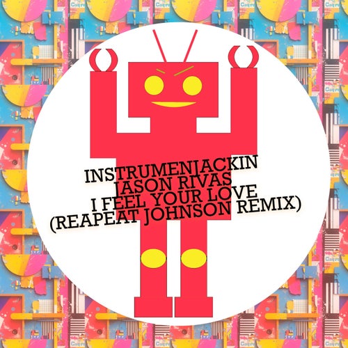 I Feel Your Love (Reapeat Johnson Remix)