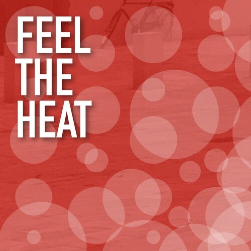 Feel the Heat