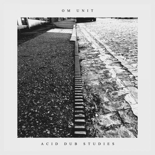 Download Om Unit - Acid Dub Studies I LP (ADS001DD) mp3