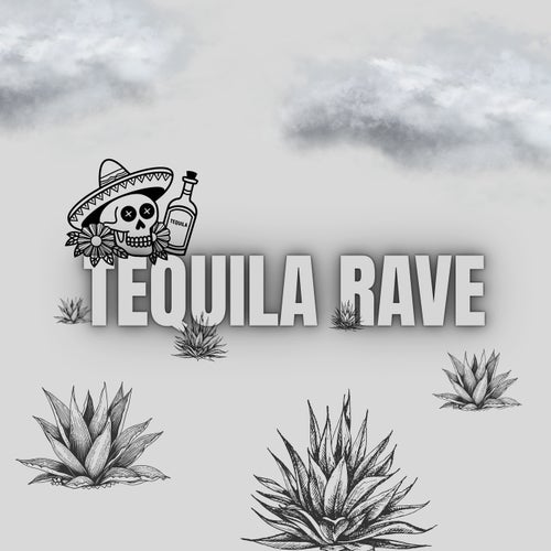 Tequila Rave