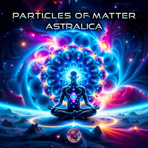  Astralica - Particles Of Matter (2024) 