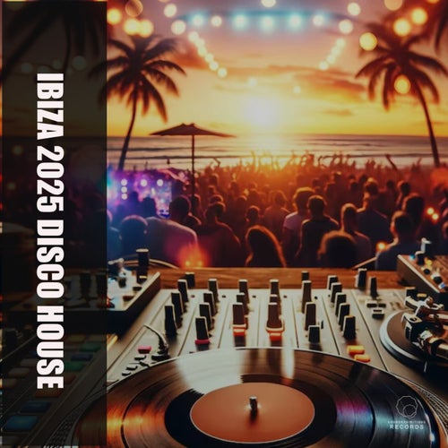 Ibiza Disco House 2025 - Sound-Exhibitions-Records
