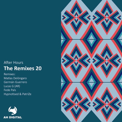 After Hours - the Remixes 20 AHD522 FLAC - AH Digital