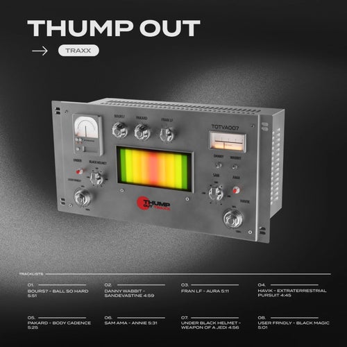  Thump Out Traxx VA007 [Thump Out Traxx]