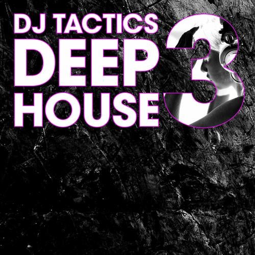 DJ Tactics: Deep House Vol. 3