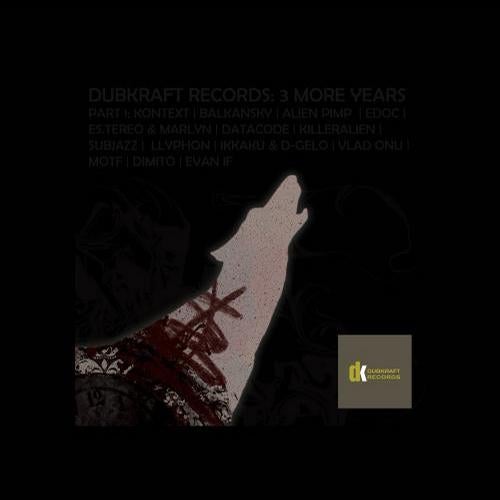 DubKraft Records: 3 More Years. Part 1